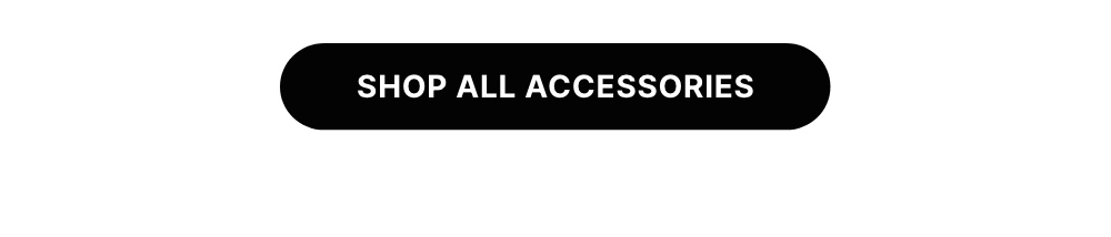 Shop All Accessories