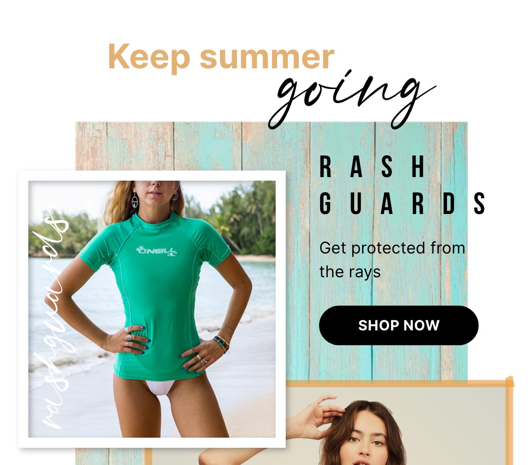 Keep Summer Going - Shop Rash Guards