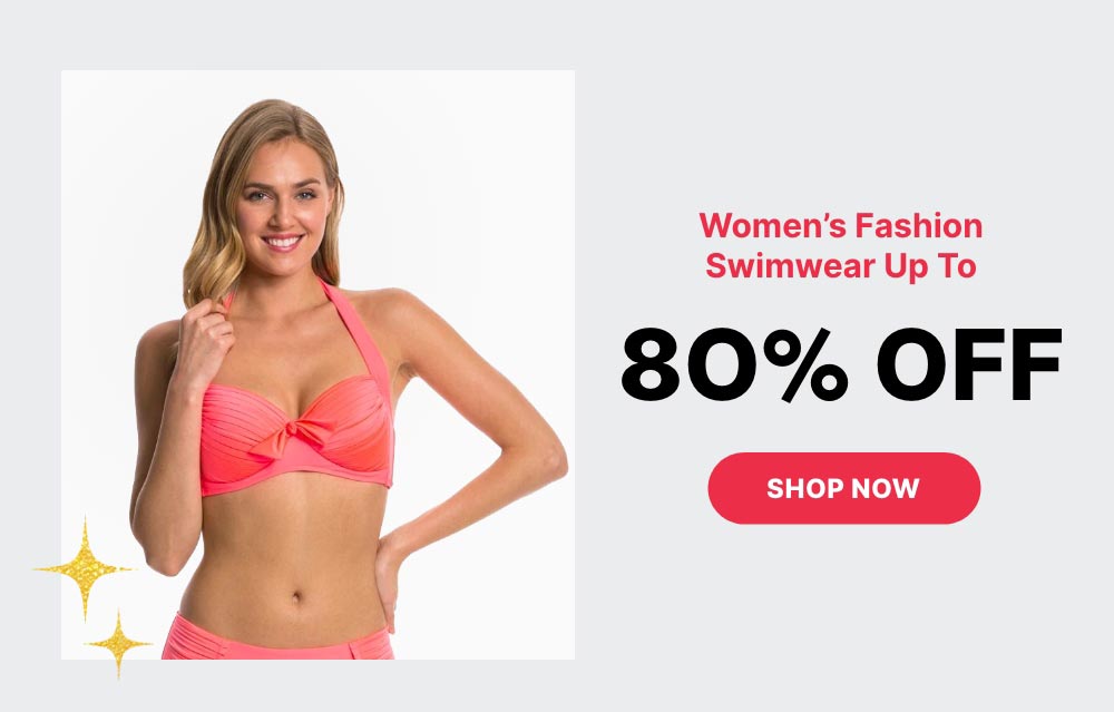 Up to 80% Off Women's Fashion Swimwear